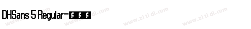 DHSans 5 Regular字体转换